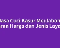 Jasa Cuci Kasur Meulaboh: Kisaran Harga dan Jenis Layanan