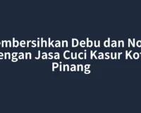 Membersihkan Debu dan Noda dengan Jasa Cuci Kasur Kota Pinang