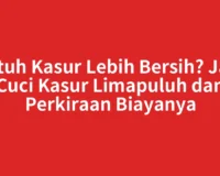 Butuh Kasur Lebih Bersih? Jasa Cuci Kasur Limapuluh dan Perkiraan Biayanya