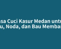 Jasa Cuci Kasur Medan untuk Debu, Noda, dan Bau Membandel