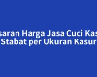 Kisaran Harga Jasa Cuci Kasur Stabat per Ukuran Kasur