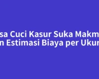 Jasa Cuci Kasur Suka Makmue dan Estimasi Biaya per Ukuran