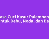 Jasa Cuci Kasur Palembang untuk Debu, Noda, dan Bau