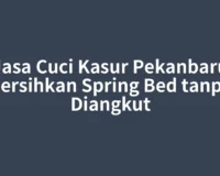 Jasa Cuci Kasur Pekanbaru Bersihkan Spring Bed tanpa Diangkut